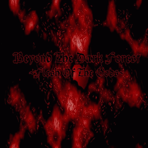 Beyond The Dark Forest : Flesh of the Gods